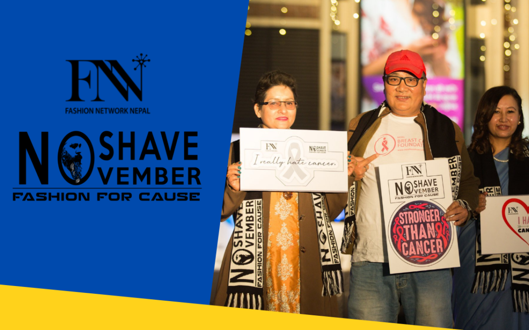 Fashion Network Nepal conducted No Shave November- Fashion for Cause.